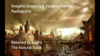 Imagine Dragons ft Kendrick Lamar - Radioactive 432 hz