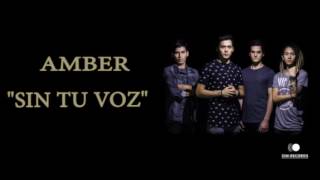 Video thumbnail of "AMBER - Sin Tu Voz"