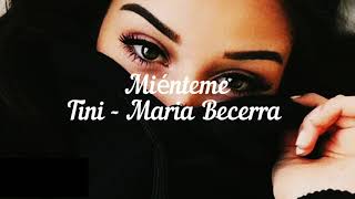 Miénteme - Tini, Maria Becerra - Letra