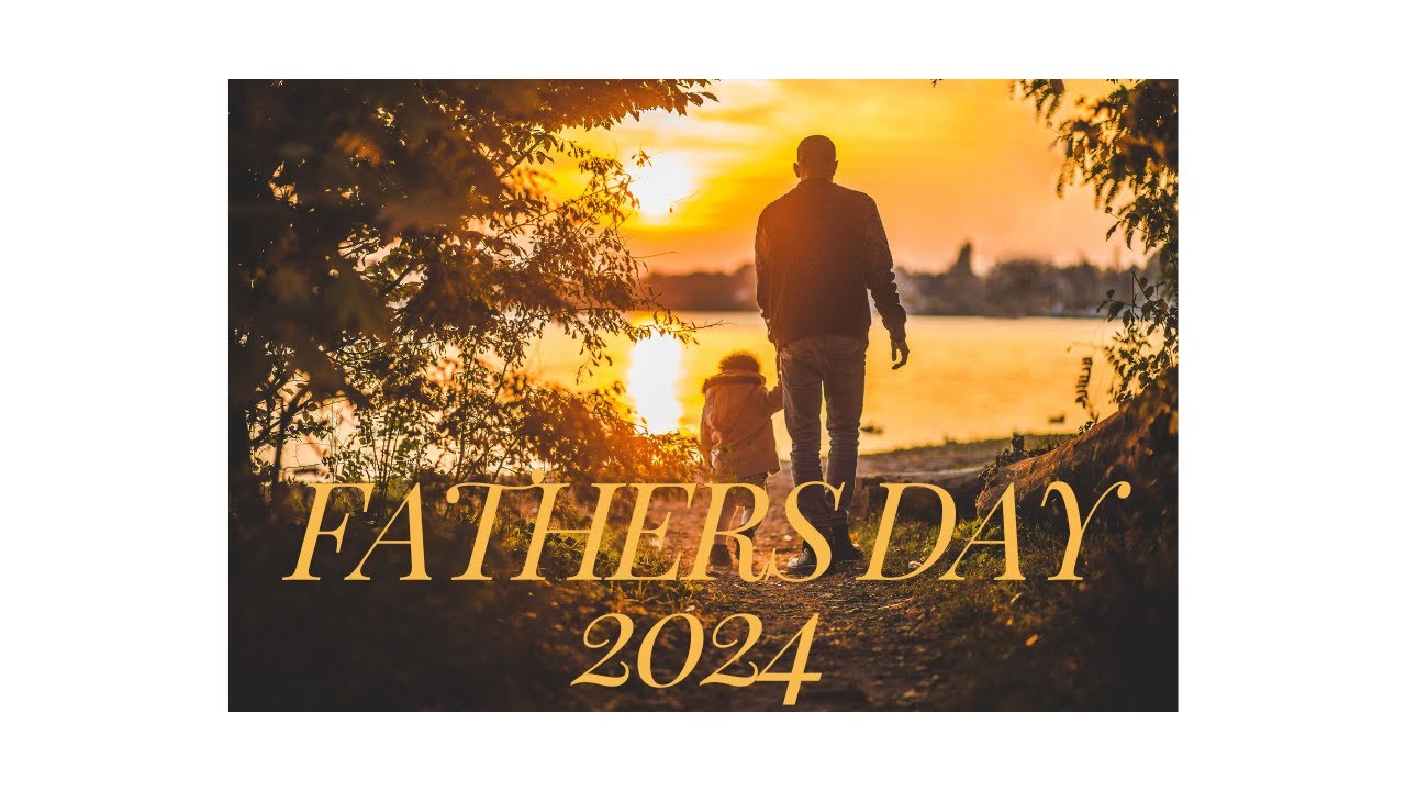 Fathers Day 2024 YouTube