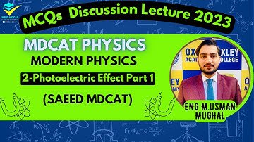 2-Photoelectric Effect Part 1||Modern Physics||MCQs Discussion Lecture||SAEED MDCAT