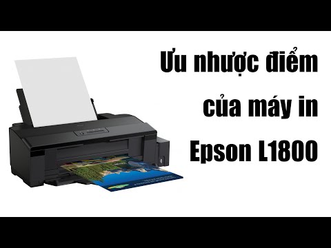 Tìm hiểu chi tiết lợi và hại của máy in Epson L1800