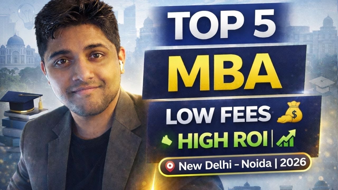Top 5 Private MBA Colleges in New Delhi–Noida 2026 | Low Fees 💰 High ROI 📈 | MBA Admission Guide