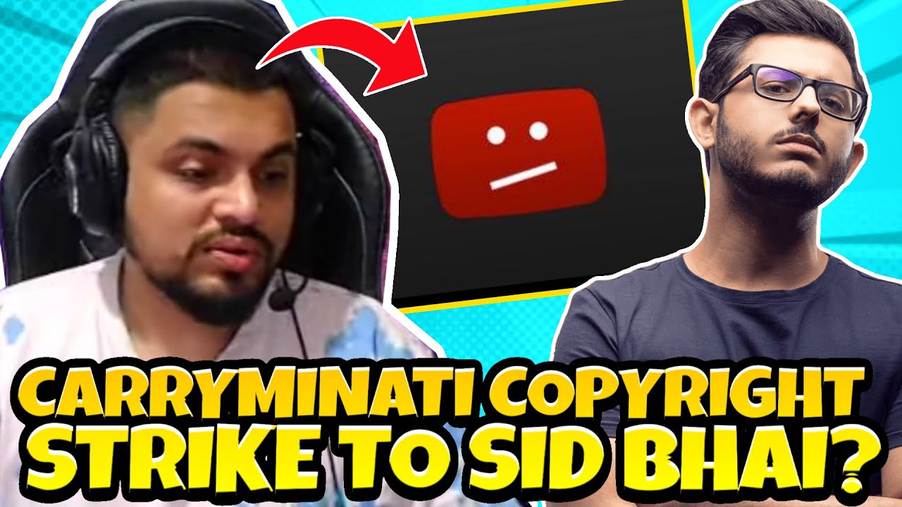 CARRYMINATI COPYRIGHT STRIKE TO SID BHAI? 😳😭
