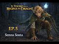 SENZA SOSTA - Episodio 5 - IL TESORO DELLA REGINA DEI DRAGHI - DnD ITA