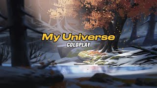 My Universe - Coldplay (Lyrics)