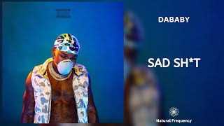 DaBaby – SAD SH*T (432Hz)