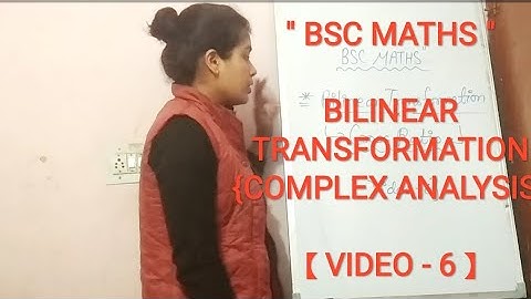 "BSC MATHS" |  BILINEAR TRANSFORMATION ( CROSS RATIO ) { COMPLEX ANALYSIS } 【 VIDEO - 6 】