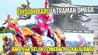 KAIJU BARU REMODELED OMEGA !! BAROSSA SEIJIN KOK BISA NYASAR ? - Bahas Info Terbaru Ultramn Omega