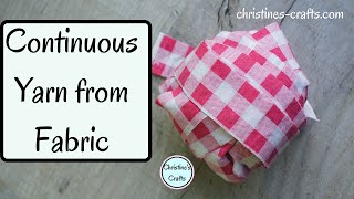 CONTINUOUS YARN FROM FABRIC - How to create continuous yarn from fabric or old sheets