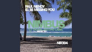 Ill Be Missing You - Paul Mendy