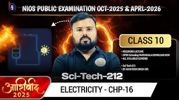 Electricity Lecture 04| NIOS Class 10 Sci-Tech-212 | Chapter 16 | Ashutosh Sir | Exam 2025-26