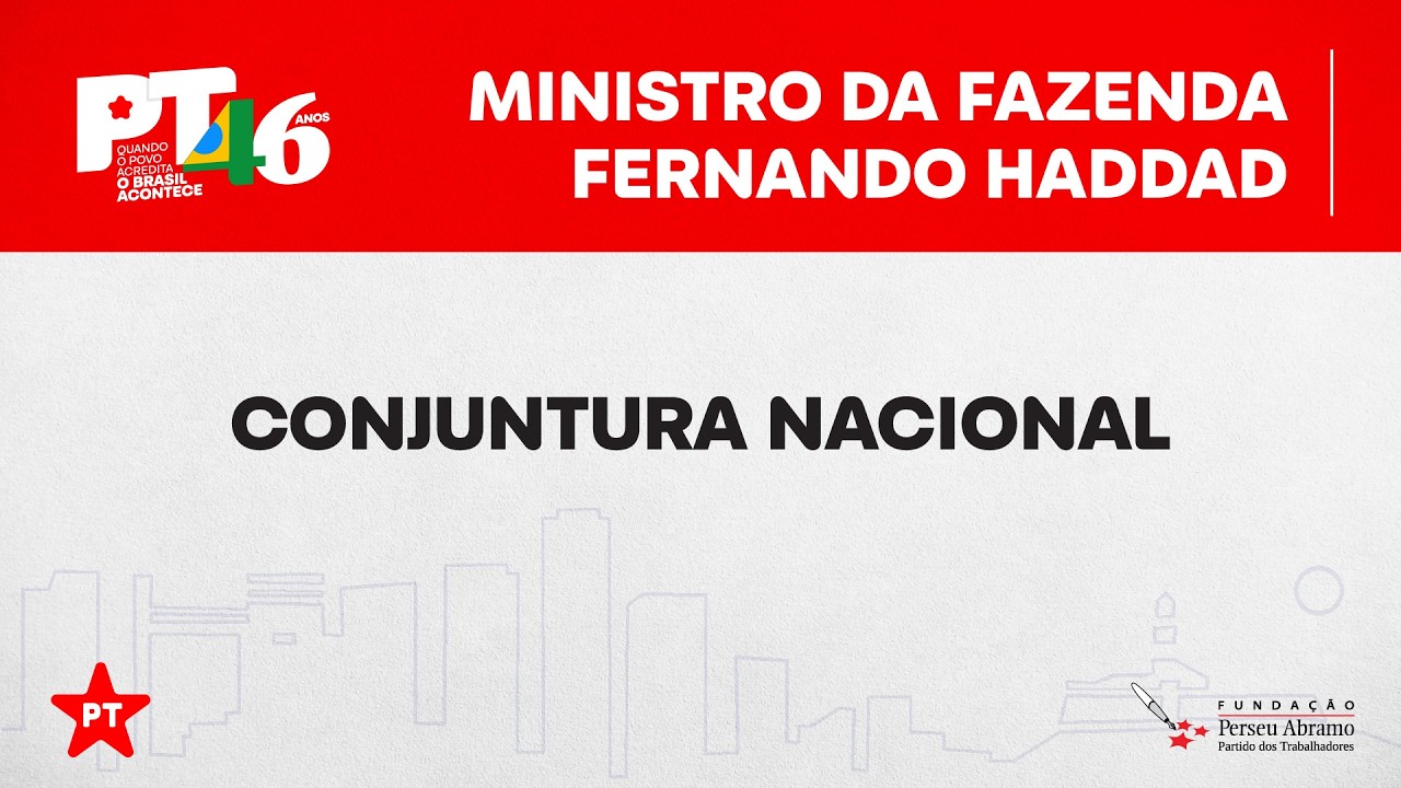 Mesa de Conjuntura Nacional | Fernando Haddad no Diretório Nacional | 46 anos do PT