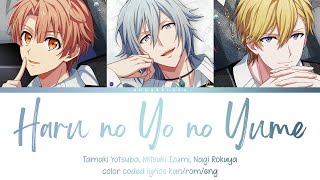Haru no Yo no Yume - Tamaki Yotsuba, Mitsuki Izumi, Nagi Rokuya (kan/rom/eng color coded lyrics)
