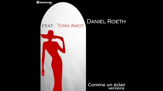 Daniel Roeth feat. Toma Amot - Com Un éclair (Koan Chillout Version) - Official