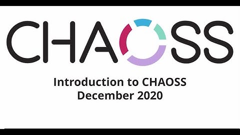 Introduction to CHAOSS
