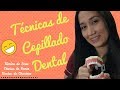 Dentisteando  - Técnica de cepillado