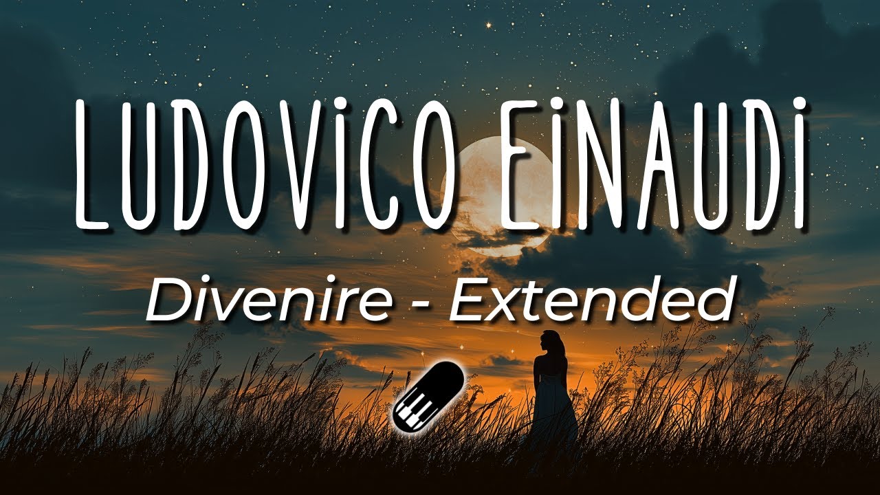 Ludovico Einaudi - Relaxing Piano Music (Divenire - Extended Version)
