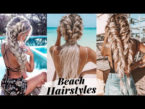 10 Hairstyles You Can Wear To The Beach & The Pool