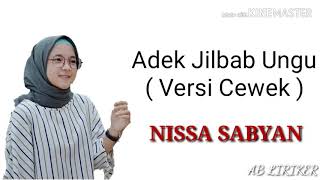 Adek Jilbab Ungu ( Versi Cewek ) - Nissa Sabyan