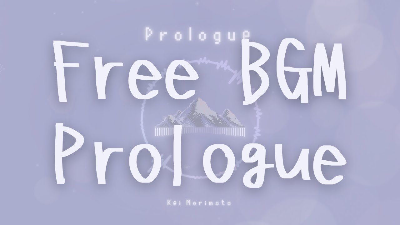 Prologue - Kei Morimoto (Official) 『フリーBGM』 - YouTube