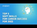 Top 5 Soft Skills for Career Success For 2022 | Soft Skills Training | #Shorts | Simplilearn