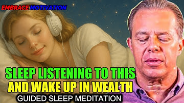Joe Dispenza - MOST POWERFUL AUDIO TO ATTRACT WEALTH WHILE YOU SLEEP | LISTEN TO THIS EVERY NIGHT.