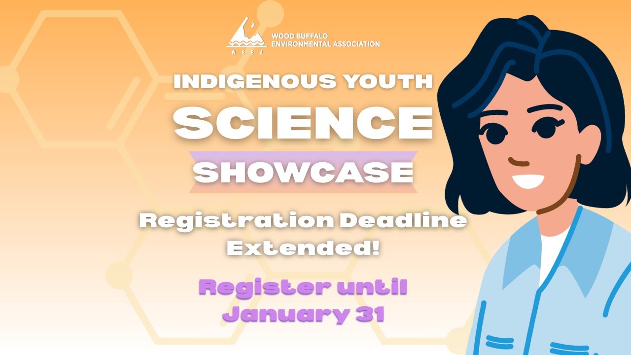 Registration Extended for the 2026 WBEA Indigenous Youth Science Showcase!