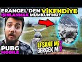 ERANGEL'DEN VİKENDİ'YE IŞINLANMAK MÜMKÜN MÜ? PUBG Mobile EFSANE Mİ GERÇEK Mİ?