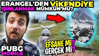 ERANGEL'DEN VİKENDİ'YE IŞINLANMAK MÜMKÜN MÜ? PUBG Mobile EFSANE Mİ GERÇEK Mİ?