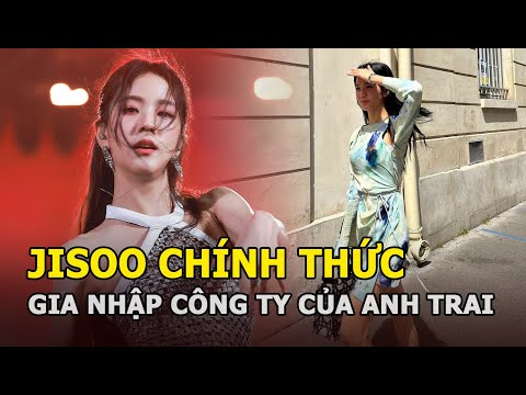 Jisoo (BLACKPINK) đầu quân cho công ty anh trai, gấp rút tuyển nhân tài về đội