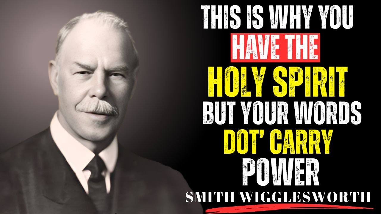 The Power of Divine Speech: Why Jesus’ Words Always Worked | Smith Wigglesworth Wisdom
