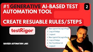 #2 - Create Resuable Rules/Steps In testRigor!! Gen AI Based Test Automation.