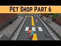 Pet Shop Part 6