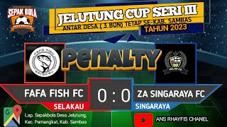 JELUTUNG CUP SERI III 2023❗FAFA FISH FC SELAKAU VS ZA SINGARAYA FC