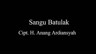 Lagu Banjar Sangu Batulak Cipt  H  Anang Ardiansyah