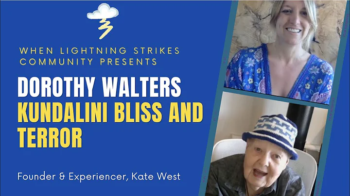 Dorothy Walters: Kundalini Bliss & Terror