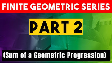 Finite Geometric Series Part 2. Be an Expert in solving questions on sum of a Geometric Progression.