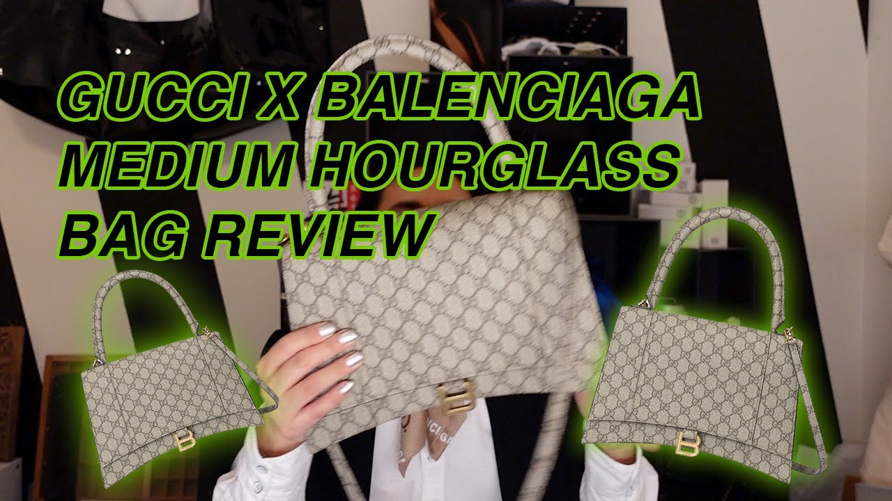 Gucci x Balenciaga Hourglass Bag REVIEW // Medium Hourglass Bag from the  Hacker Project 