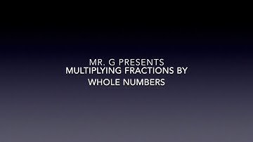 Multiplying Fractions by a Whole Number