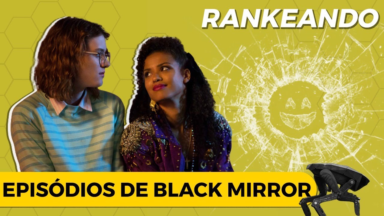 TODOS OS EPISÓDIOS DE BLACK MIRROR | RANKEANDO - YouTube