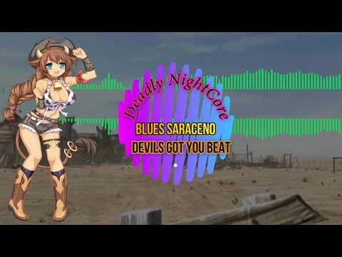 NightCore - Devils Got You Beat