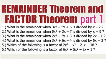 REMAINDER THEOREM and FACTOR THEOREM part 1