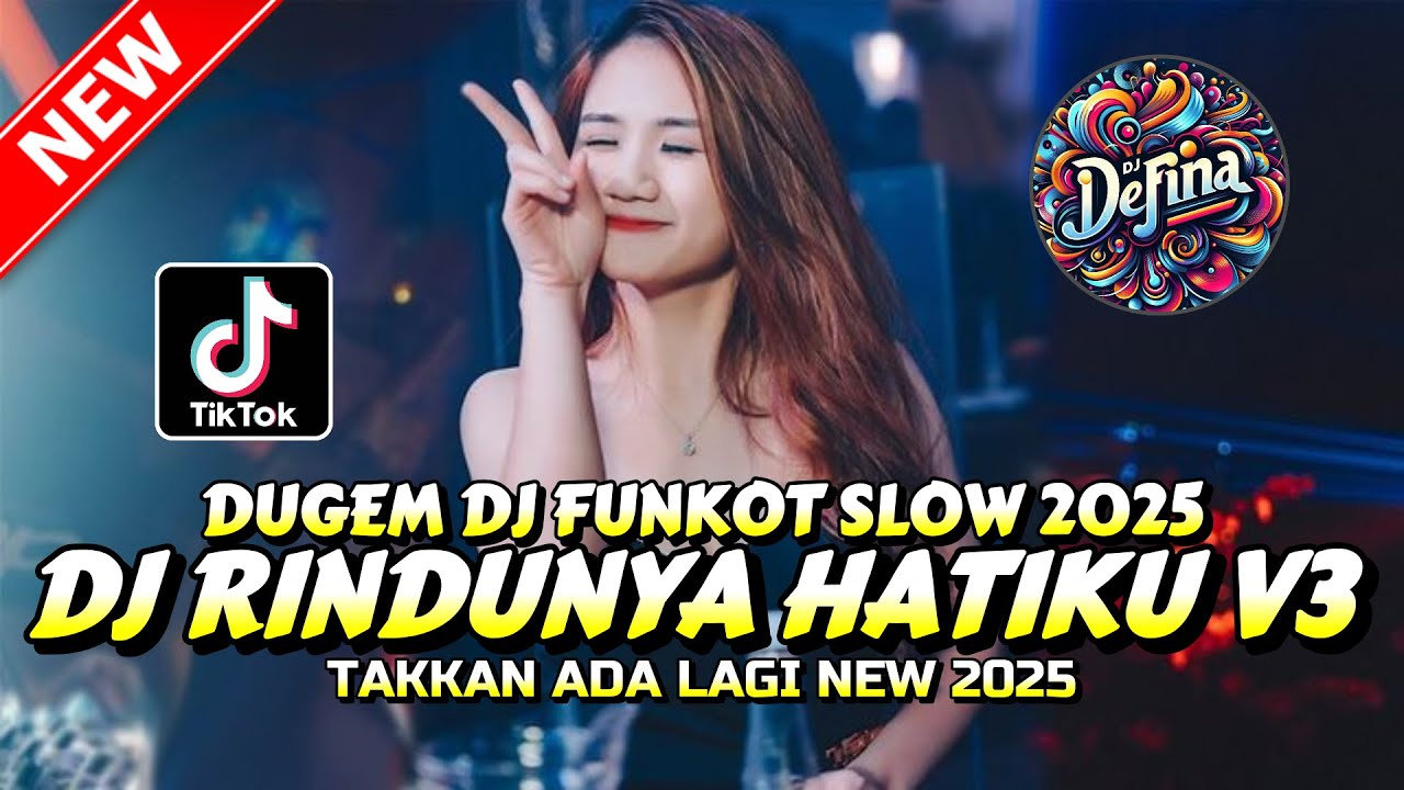 DUGEM DJ FUNKOT SLOW ‼️ DJ RINDUNYA HATIKU V3 X TAKKAN ADA LAGI | DJ REMIX FULL BASS NGAYAK 2025