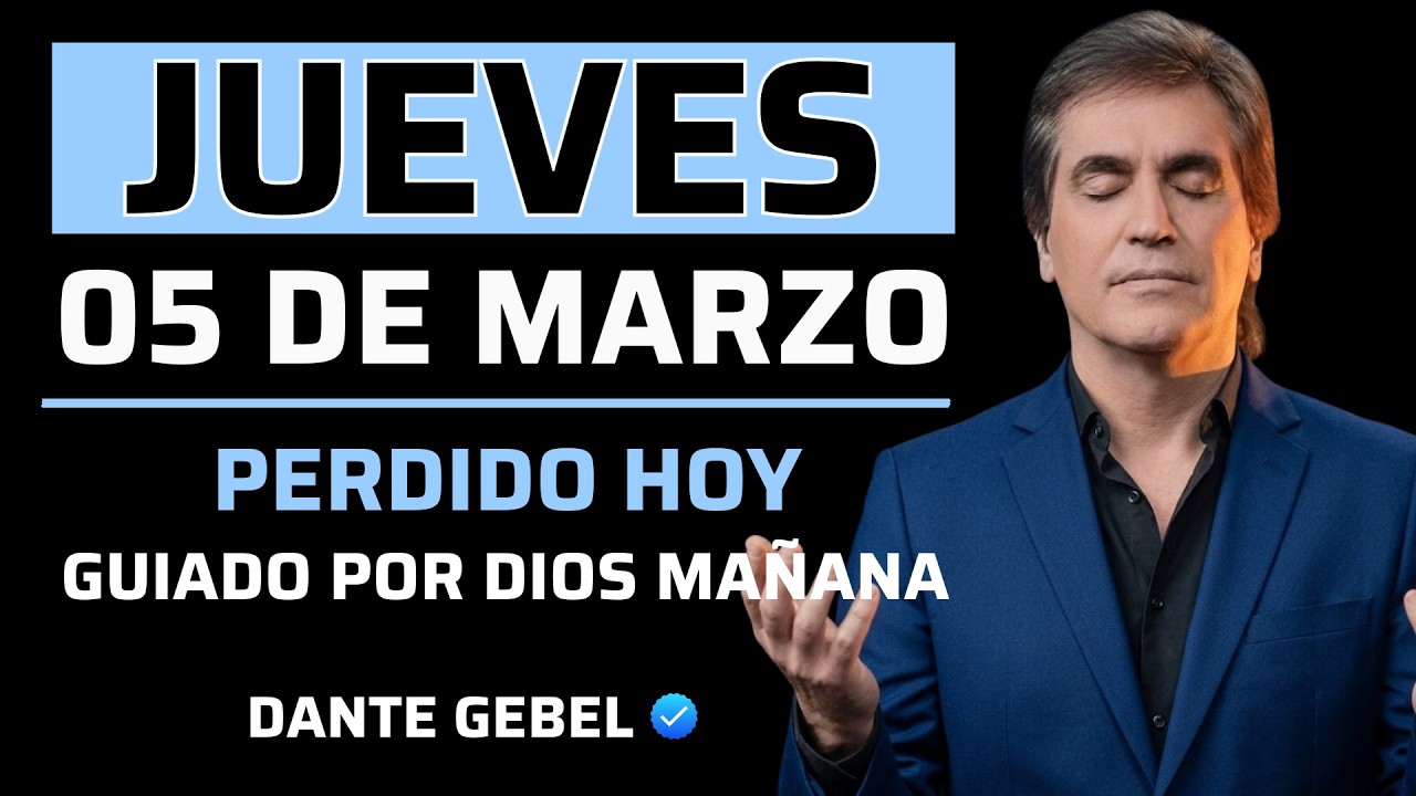 EMPIEZA EL JUEVES CON FE | Perdido Hoy, Guiado por Dios Mañana | Dante Gebel