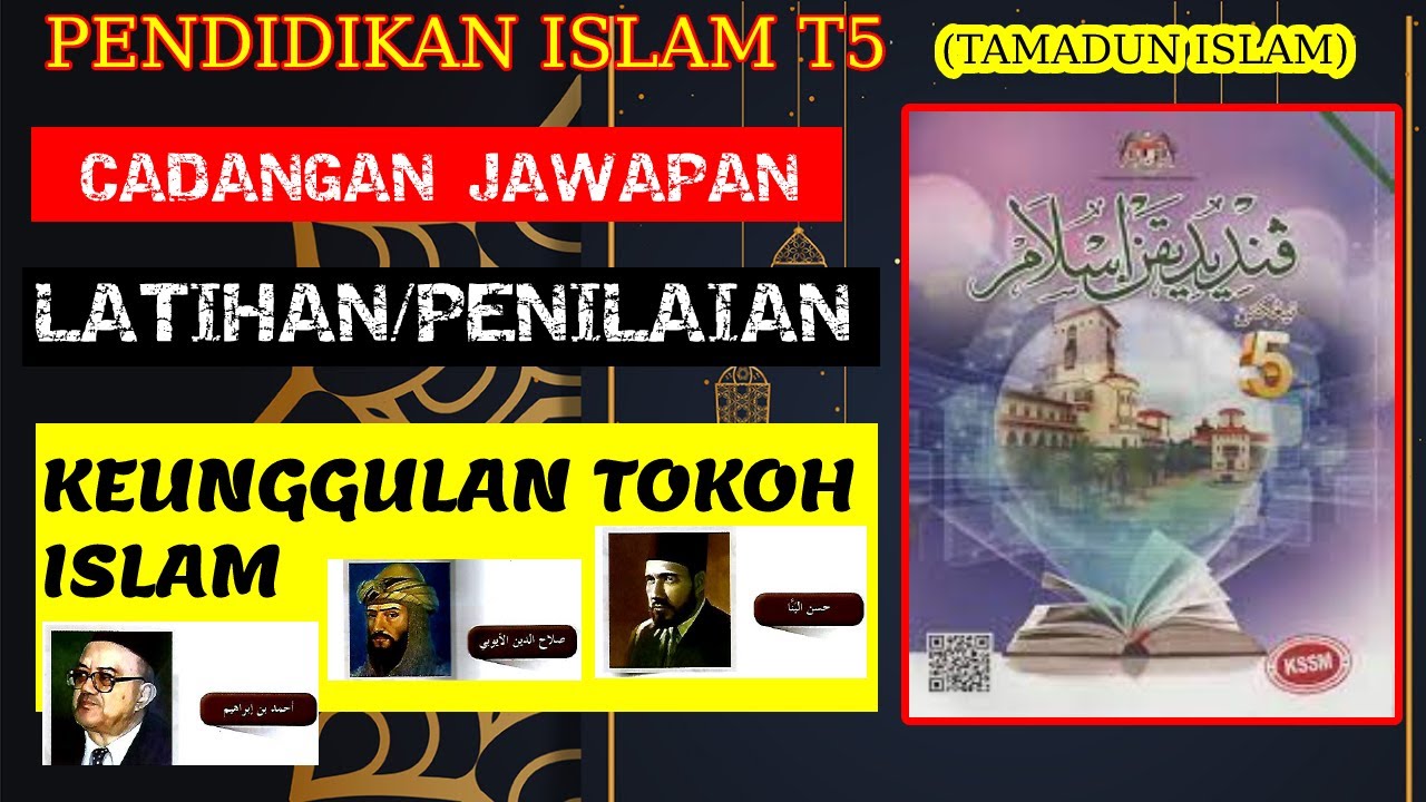 Keunggulan Tokoh Islam Latihan Buku Teks Pendidikan Islam Tingkatan 5 Kssm Bahagian Sirah Youtube