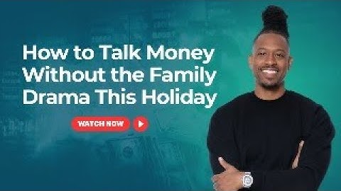 How to Talk Money Without the Family Drama This Holiday