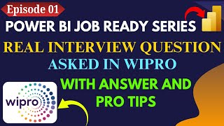 Power bi job ready series | Episode 01 | Wipro power bi interview questions #powerbi