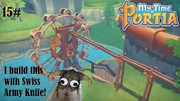 My Time at Portia ep 15# Saving Robot from Crashed Satelite + Tree Farm