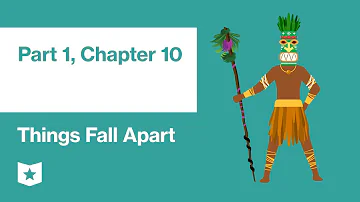 Things Fall Apart by Chinua Achebe | Part 1, Chapter 10